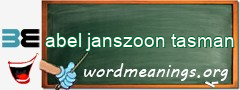 WordMeaning blackboard for abel janszoon tasman